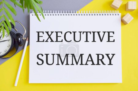 Executive Summary text written in Notebook. Concept for a short document or section of a document produced for business purposes.